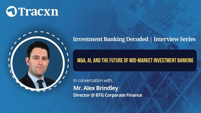 Tracxn Investment Banking Decoded interview: M&A, AI, and the Future of Mid-Market Investment Banking